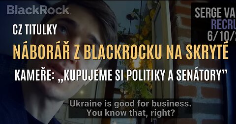 Náborář BlackRocku říká, že „válka je dobrá pro byznys” (CZ TITULKY)
