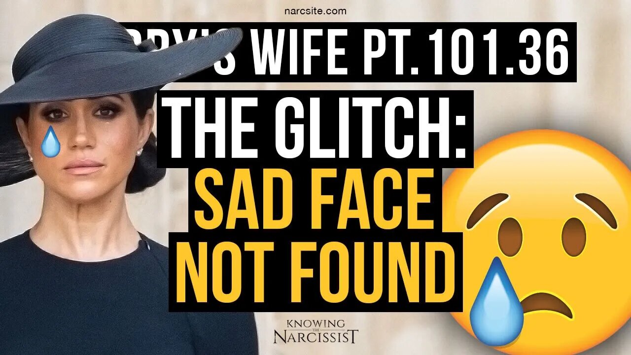 Harrys Wife 101.36 The Glitch : Sad Face Not Found(Meghan Markle)