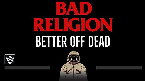 Bad Religion • Better Off Dead (CC) 🎤 [Karaoke] [Instrumental Lyrics]