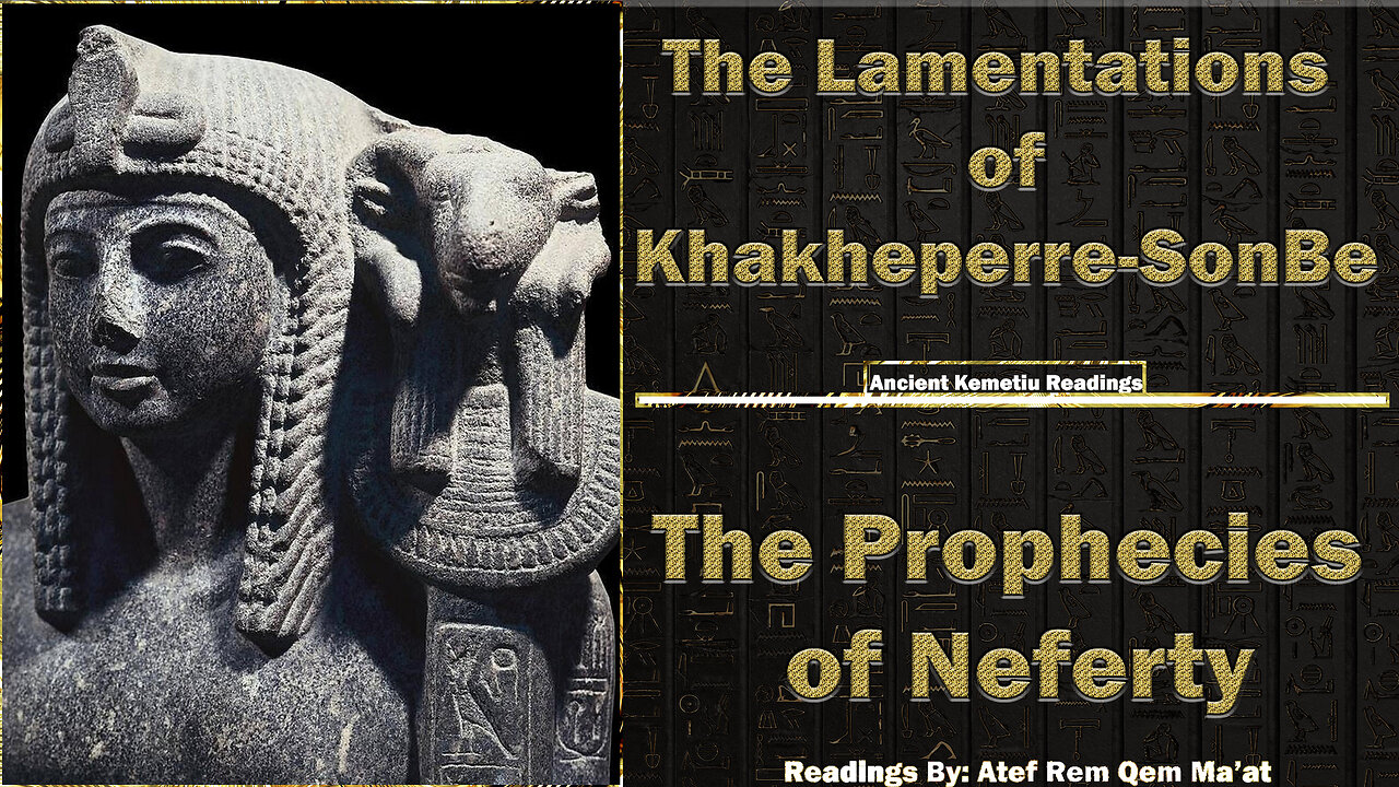 Prophecies of Neferty & The Lamentations of Khakheperre ~ House of ATTON