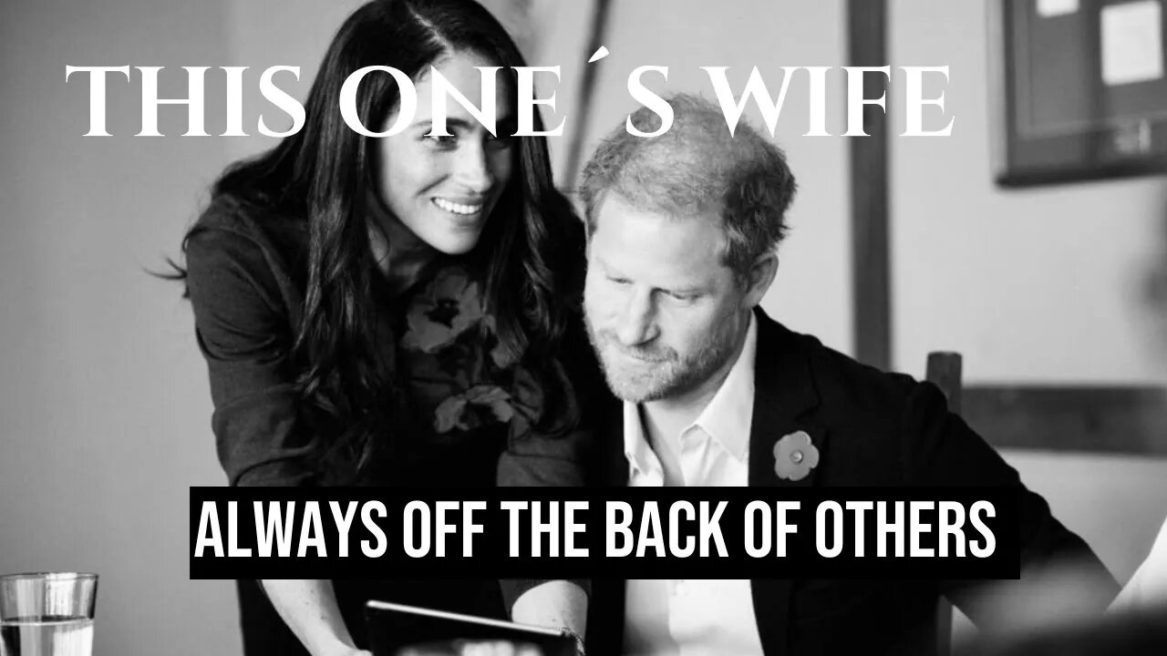 Always Off The Backs of Others (Meghan Markle)