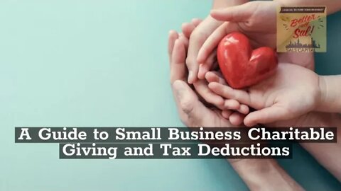 A Guide to Small Business Charitable Giving and Tax Deductions