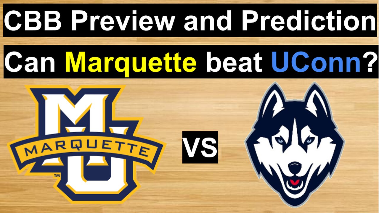 Marquette vs UConn Basketball Prediction/Can Marquette win at UConn? #cbb