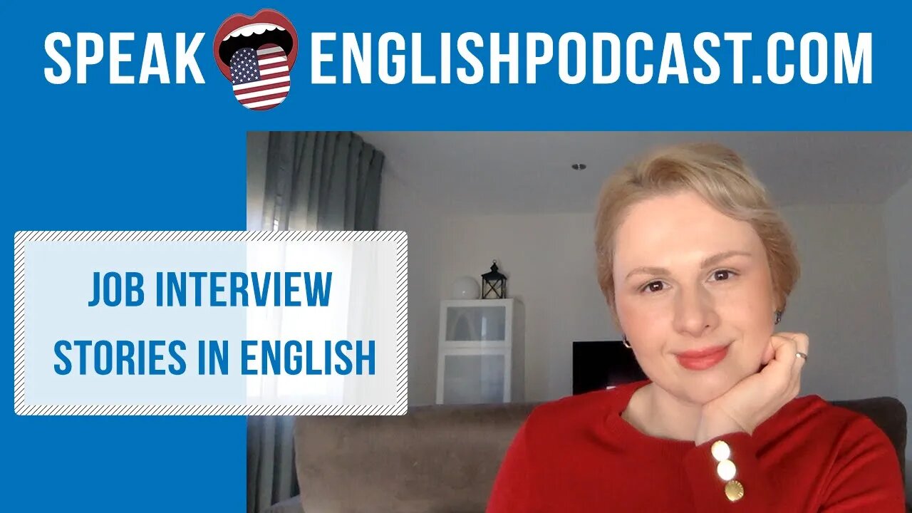 #155 Job Interview Stories in English