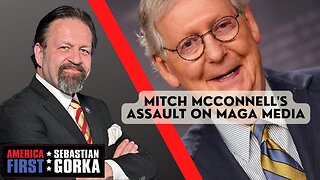 Mitch McConnell's Assault on MAGA Media. Matt Boyle with Sebastian Gorka on AMERICA First