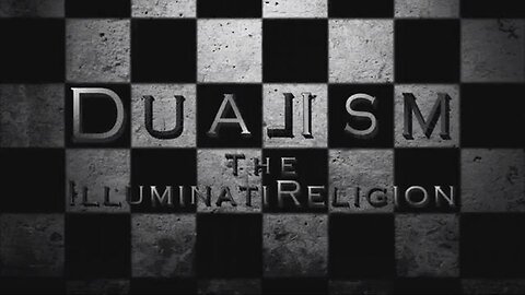 Dualism - The Illuminati Religion by Theophilus