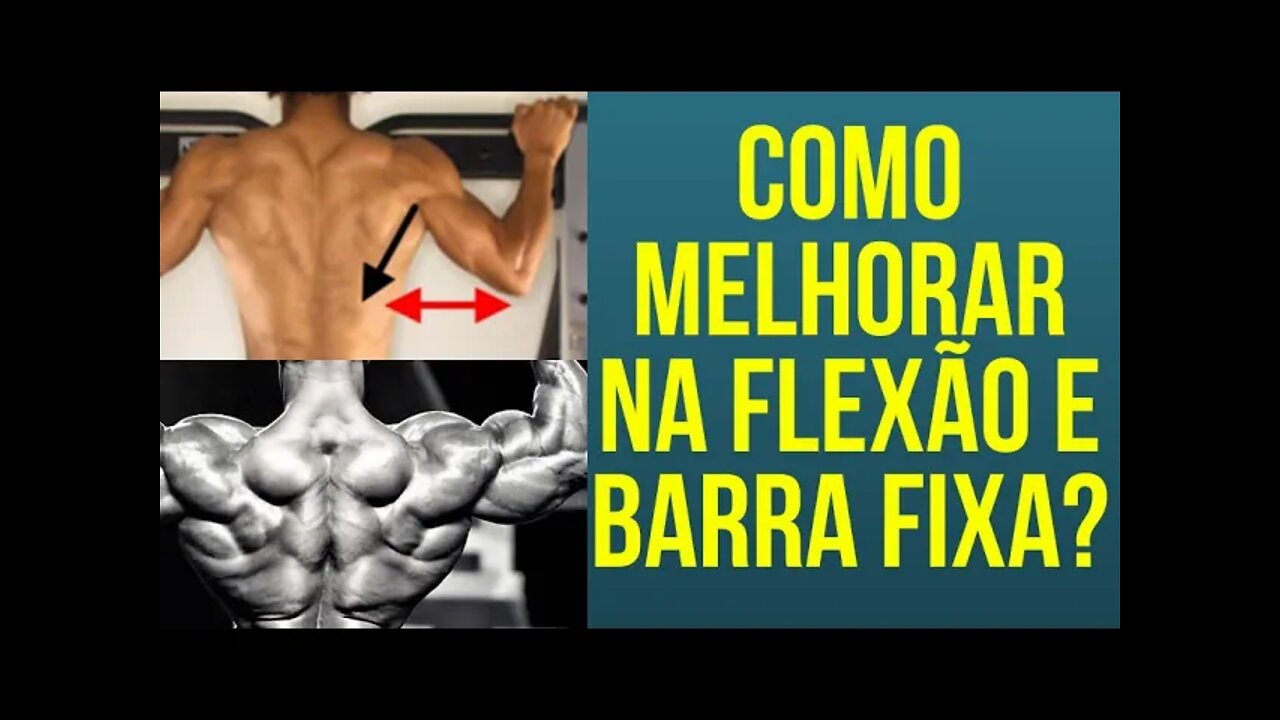 Barra Fixa e Flexão de Braço: Como melhorar? Dicas de execução, treinos, variações para hipertrofia.