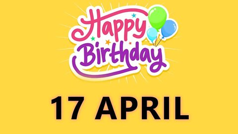 Happy Birthday to to all who have Birthday on 17 April - Birthday Wish From Birthday Bash
