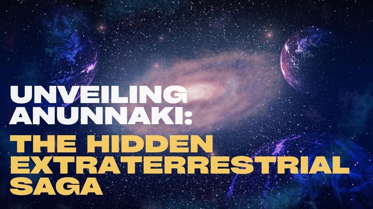 Unveiling Anunnaki: The Hidden Extraterrestrial Saga