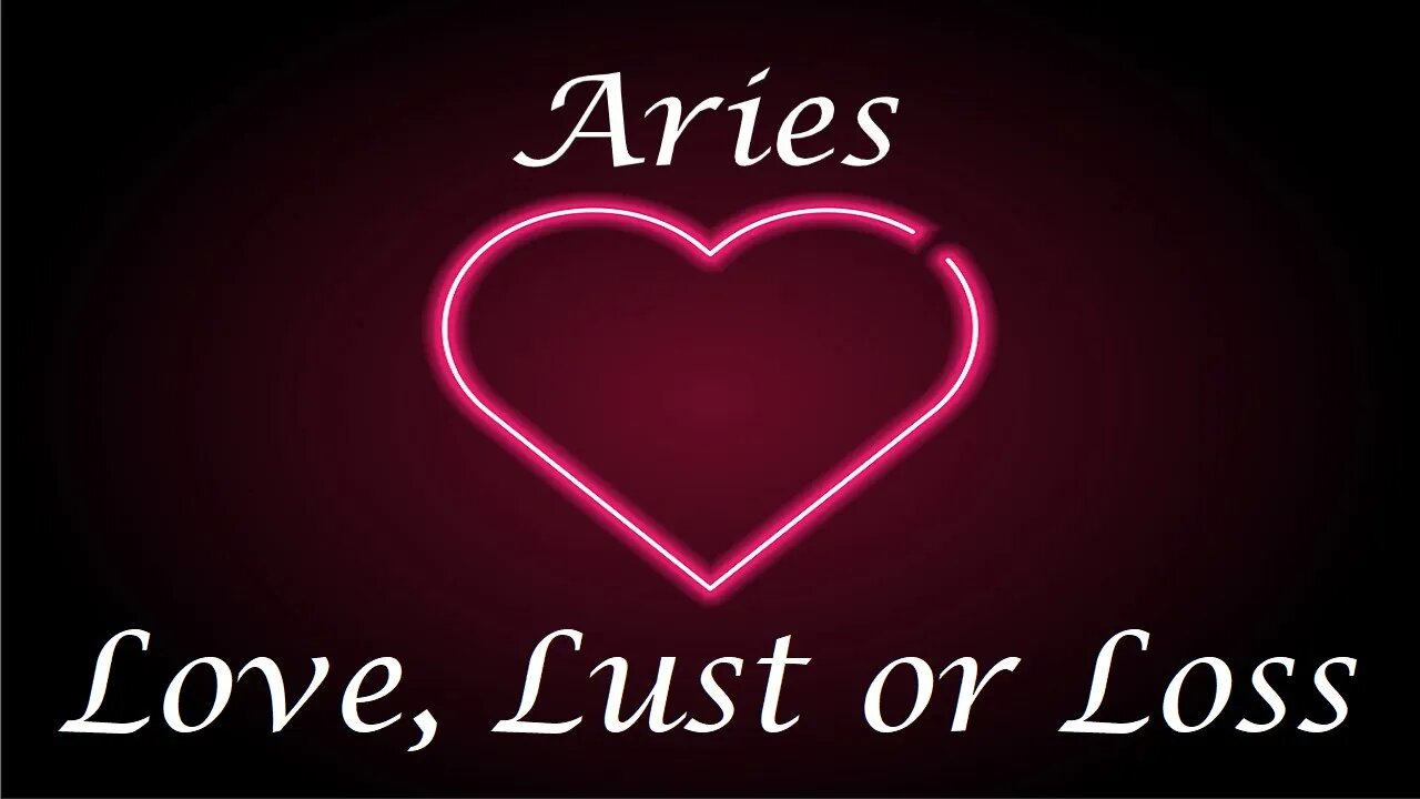 Aries ❤️💔💋 "The Real Thing" Love, Lust or Loss April 24th - 30th 2022