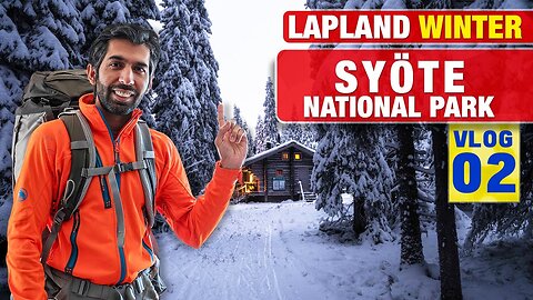 Lapland Winter Wilderness Adventure (Part 02) Vlog 02 - Syöte National Park