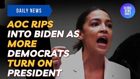 AOC Rips Into Biden As More Democrats Turn On President