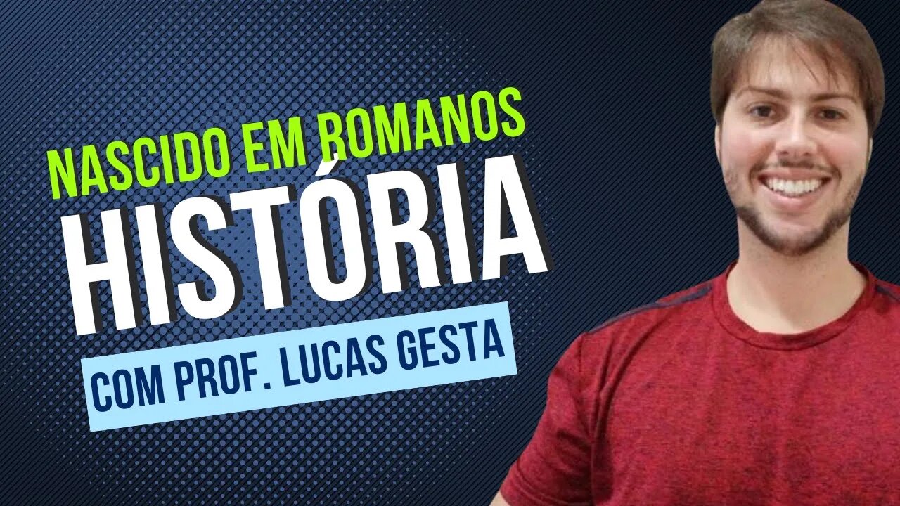 História Com Lucas Gesta - Nascido em Romanos