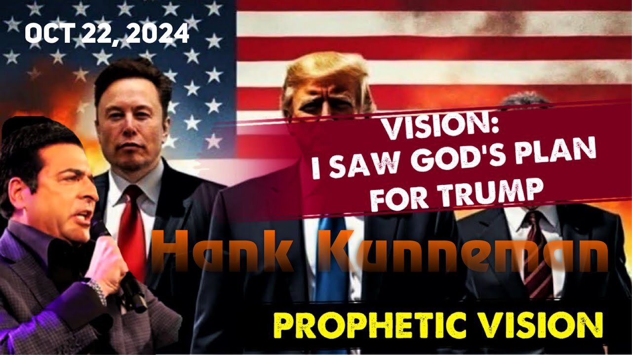 Hank Kunneman: [VISION! OF GODS PLAN FOR TRUMP] Powerful Flashpoint Prophecy 10/22/24