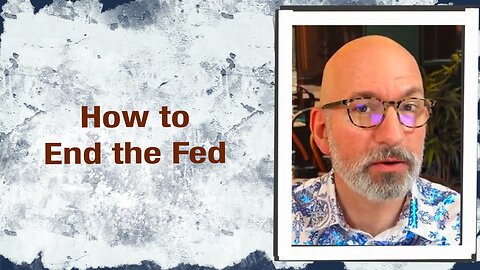 How to End the Fed