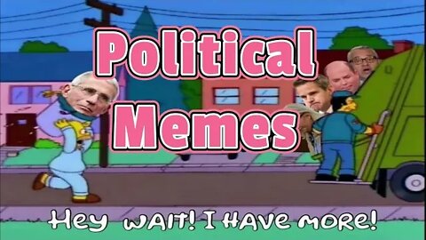 Here Come More Political Memes! 😂