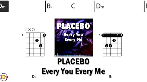 PLACEBO Every You Every Me FCN GUITAR CHORDS & LYRICS