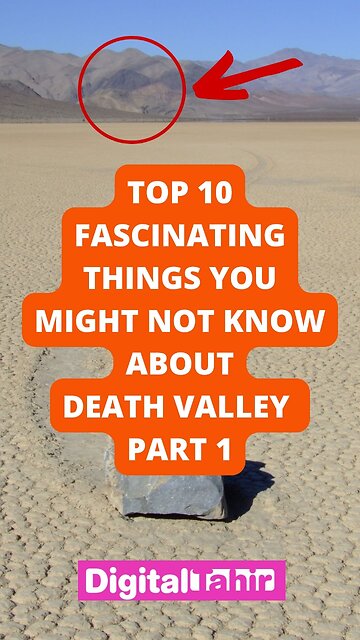 Top 10 Fascinating Things You Might Not Know About Death Valley Part 1