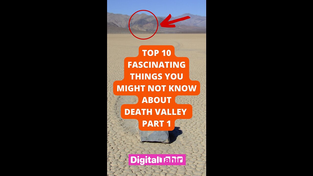 Top 10 Fascinating Things You Might Not Know About Death Valley Part 1