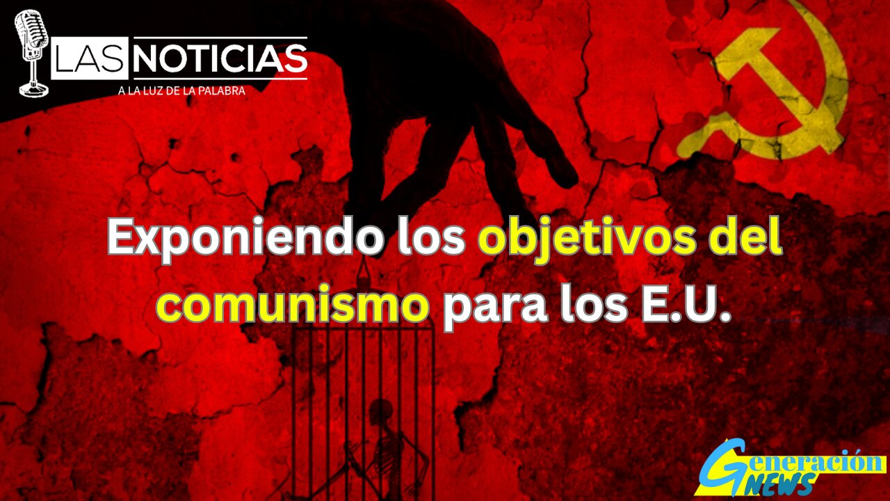 Exponiendo los objetivos del comunismo para los E.U.