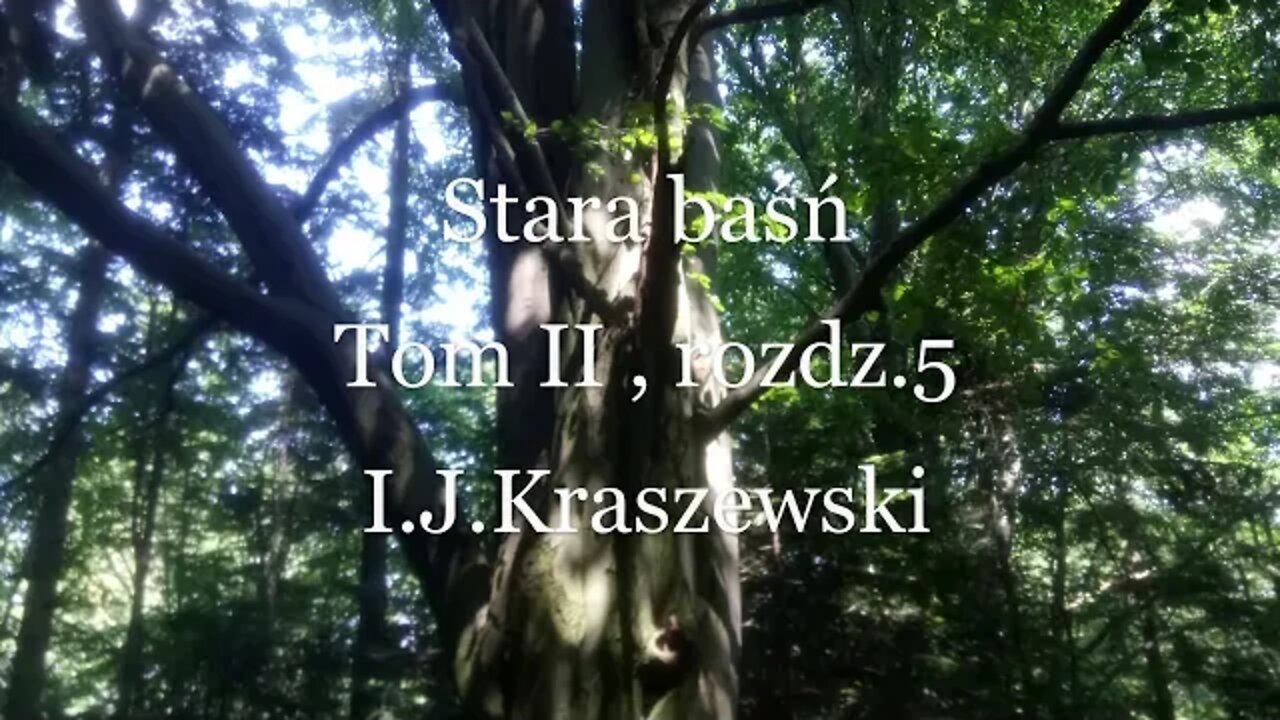 Stara baśń- Tom II , rozdz 5 - I.J.Kraszewski audiobook