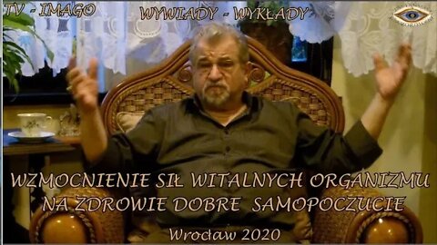 WZMOCNIENIE SIŁ WITALNYCH ODPORNOŚCI ORGANIZMU - SEANS NA ZDROWIE I DOBRE SAMOPOCZUCIE 2020©TV IMAGO