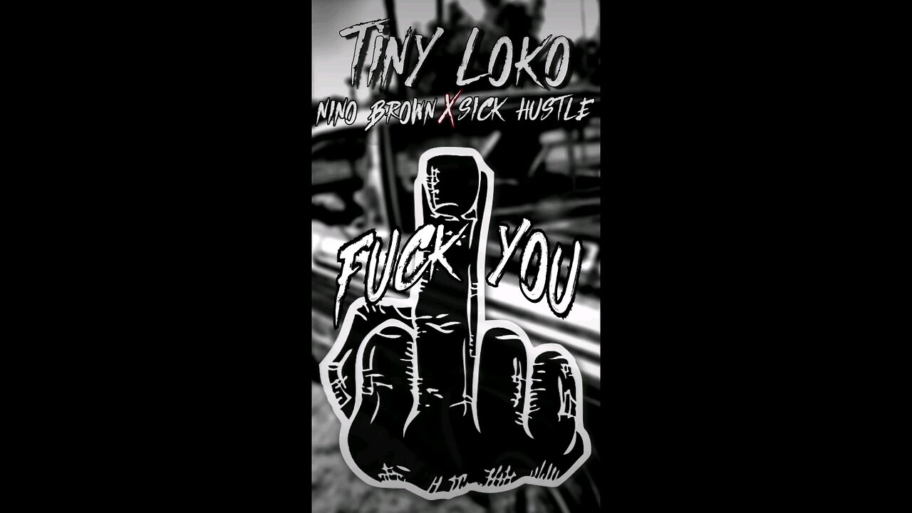 Fuck You (feat. Nino Brown, Sick Hustle)