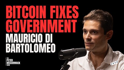 $100k Bitcoin, Free Speech, Immigration, Populism | Mauricio Di Bartolomeo x Peter McCormack Podcast