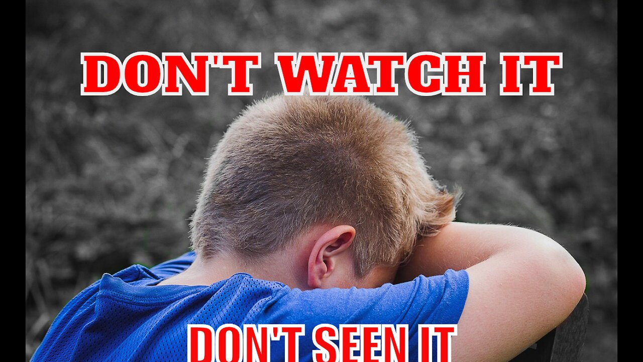 Don't watch it?