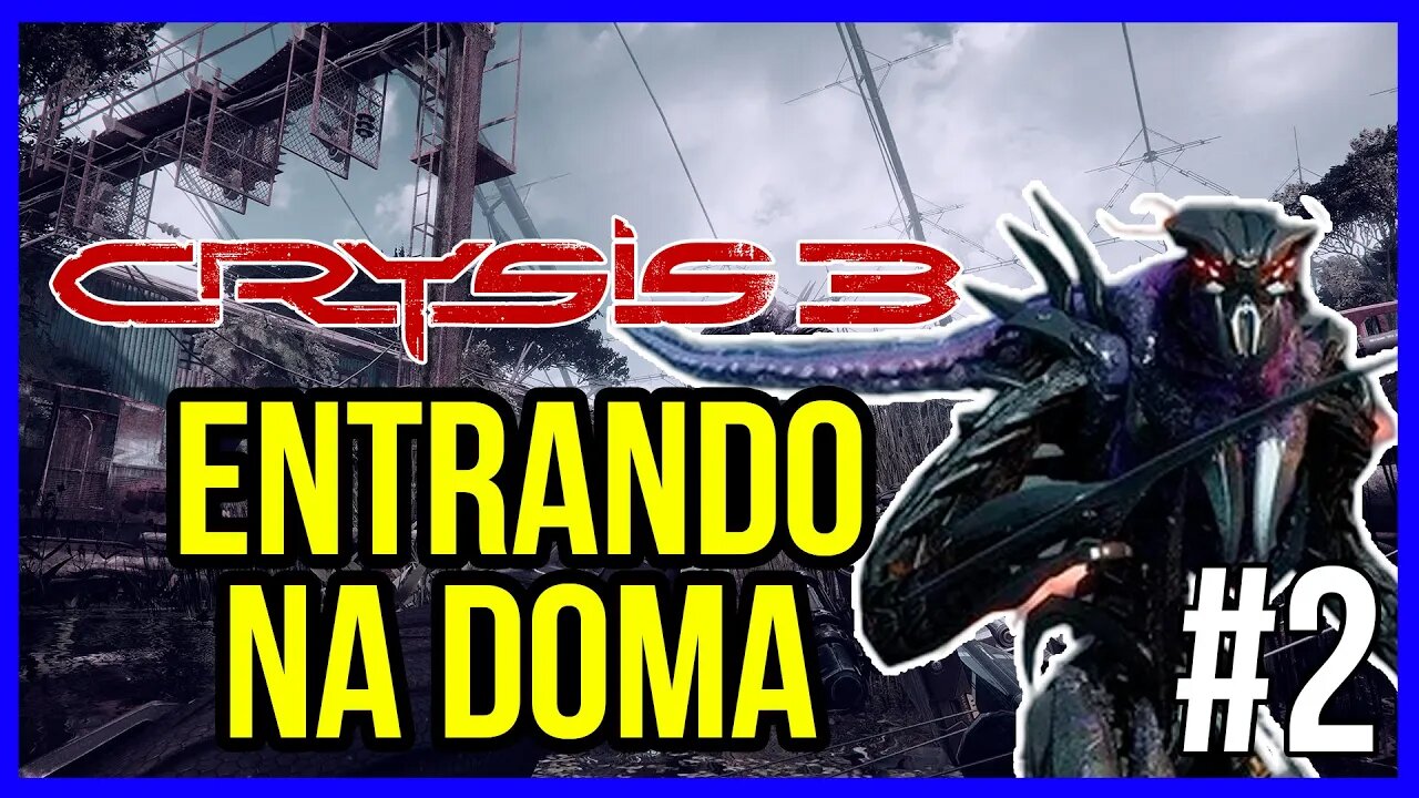 ENTRANDO NA DOMA | CRYSIS 3 | PT-BR