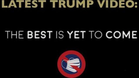 Latest Trump Video From Dan Scavino: The Best Is Yet To Come