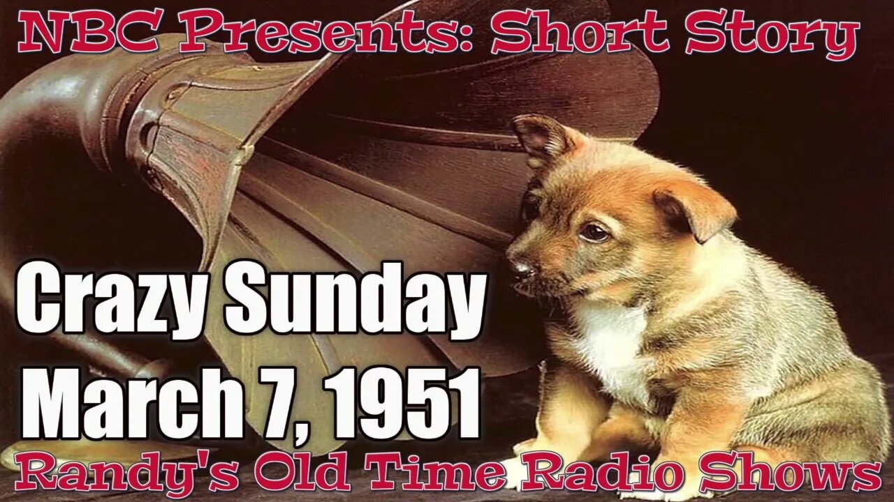 NBC Short Story 03 Crazy Sunday March 7, 1951