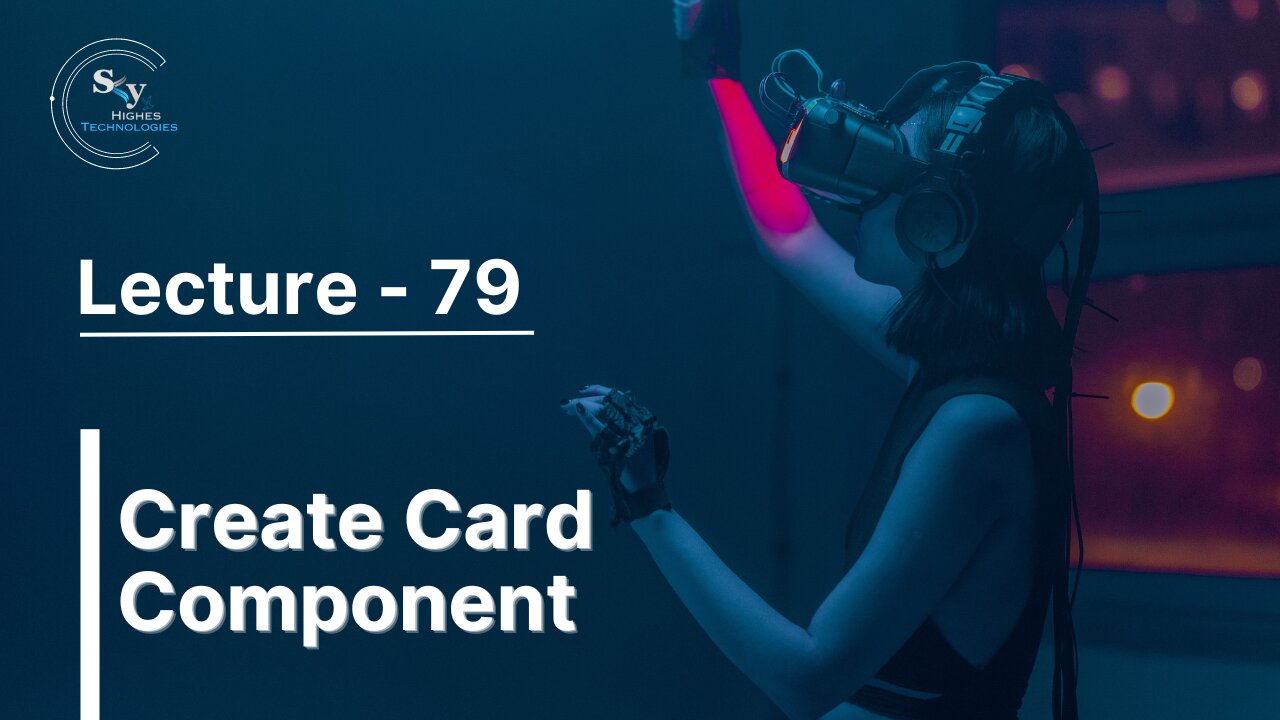 79 - Create Card Component | Skyhighes | React Native