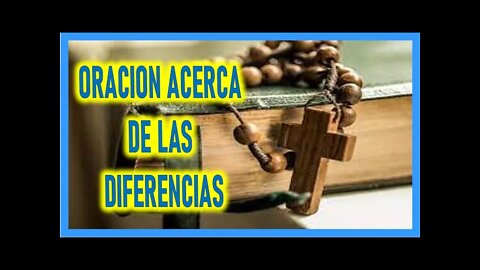 ORACION ACERCA DE LAS DIFERENCIAS