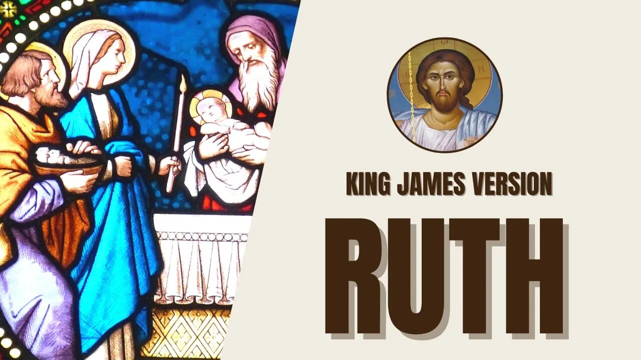 Ruth - Ruth's Loyalty and Ancestry of David - King James Version