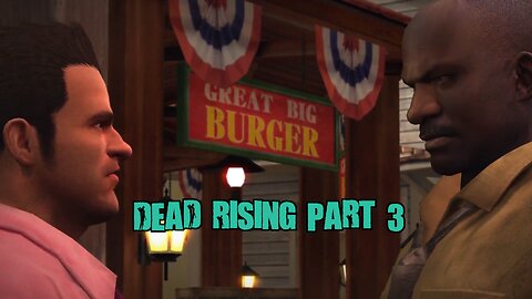 Dead Rising Part 3: Terror in the Food Court