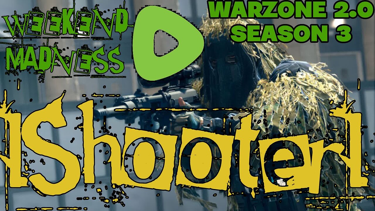 IShooterI Weekend Madness!!! WARZONE 2.0 Season 3 Catching Bodies!!!