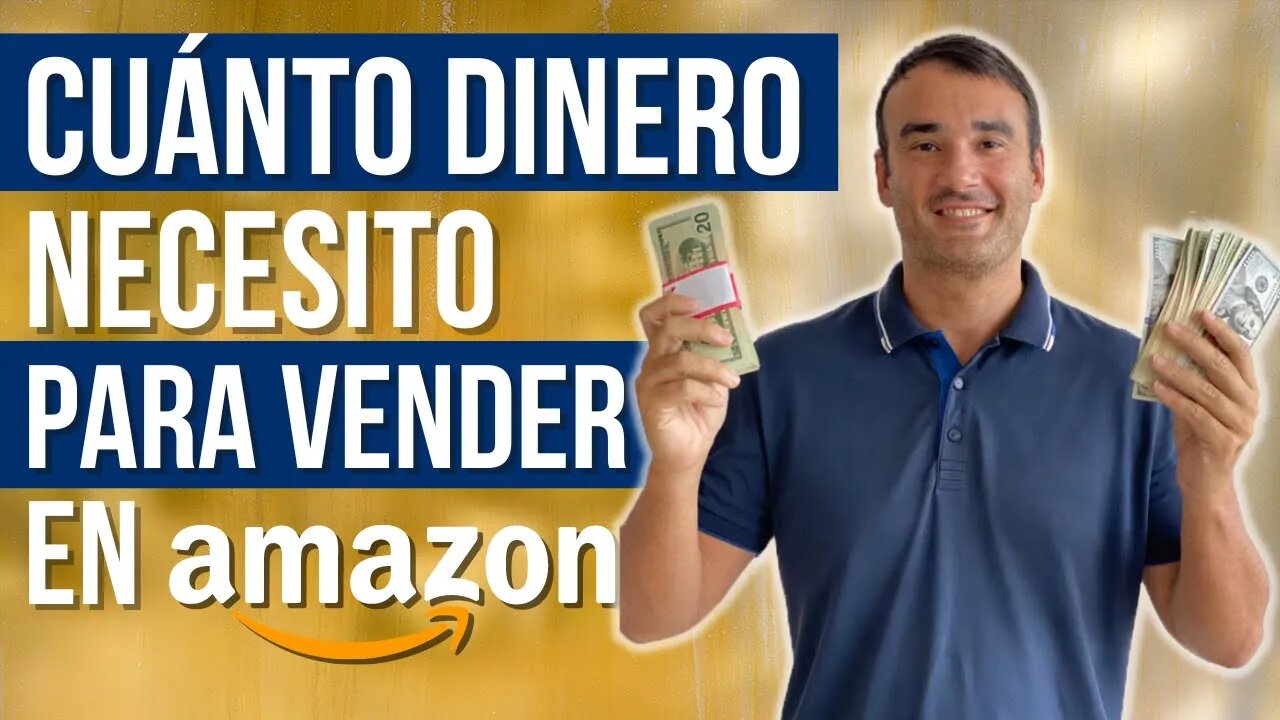 💰CUÁNTO DINERO NECESITO PARA VENDER EN AMAZON - CUANTO ES EL MÍNIMO