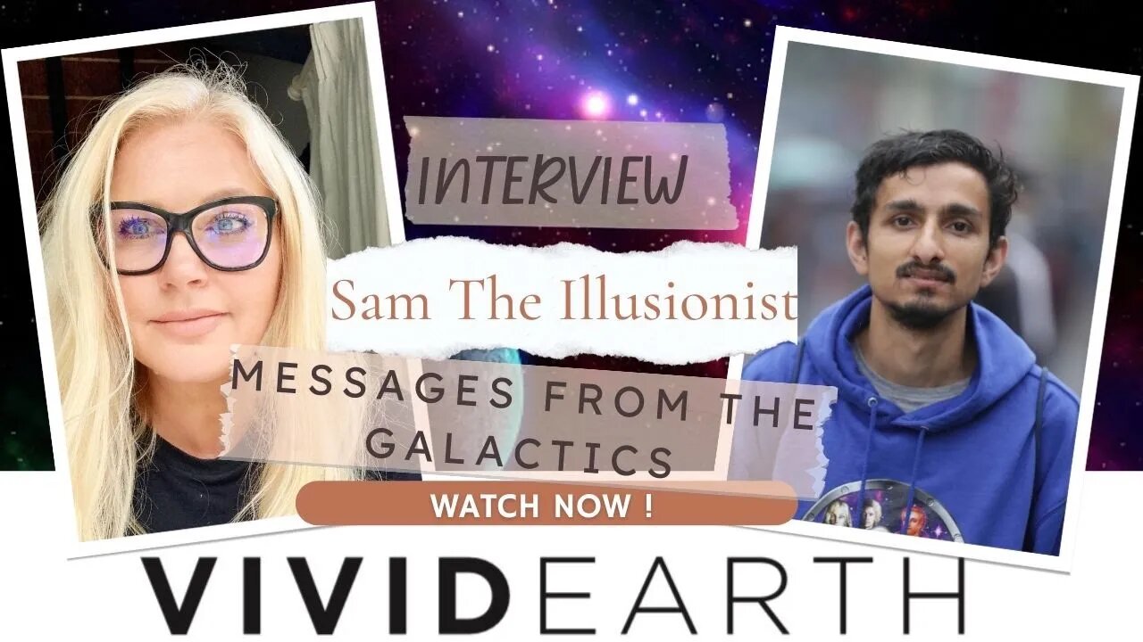 CHANNELING THE PLEIADIANS, SOLAR FLASH, AND THE GREAT AWAKENING WITH SAM THE ILLUSIONIST