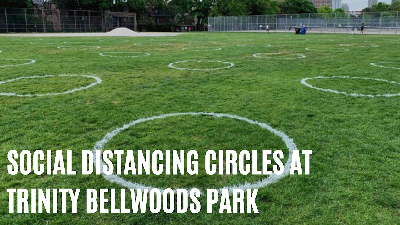 Trinity Bellwoods’ New Social Distancing Circles Look So Surreal