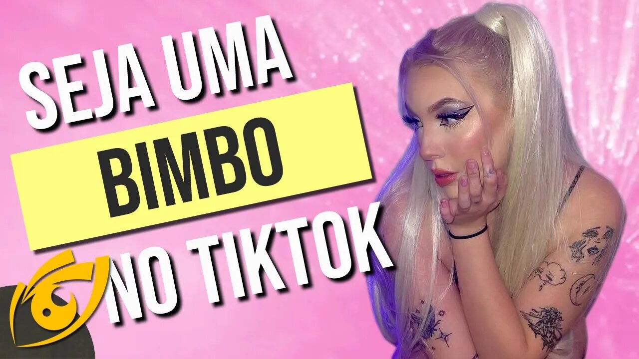 As meninas da GERAÇÃO Z querem ser BIMBOS. O que é o fenômeno BIMBOTOK?