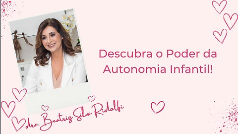 ✨ Descubra o Poder da Autonomia Infantil!** ✨