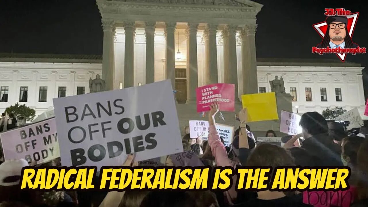 Meckler: In the Wake of Dobbs, Radical Federalism Is the Only Way Back to Civility