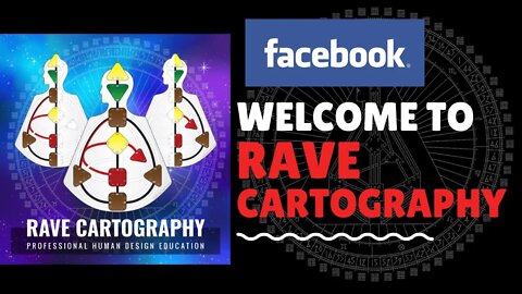 Welcome to the Rave Cartography Human Design System FB Group