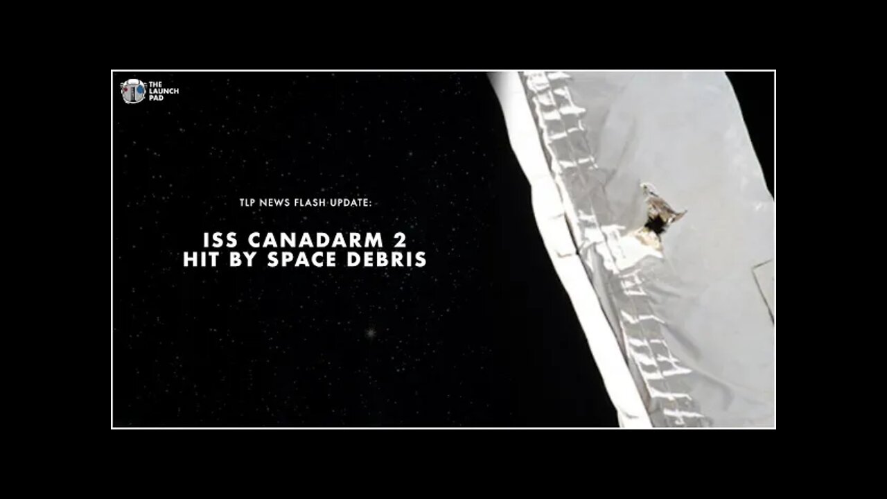 ISS Canadarm2 Hit By Space Debris | TLP Flash Update #shorts