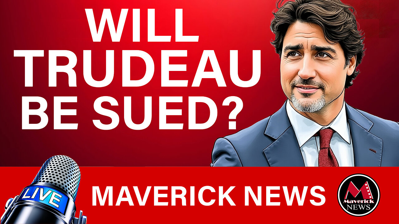 Justin Trudeau & Foreign Interference Remarks Trigger Lawsuit Threats | Maverick News