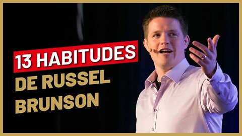 13 habitudes du millionnaire Russell Brunson [ Clickfunnels ]