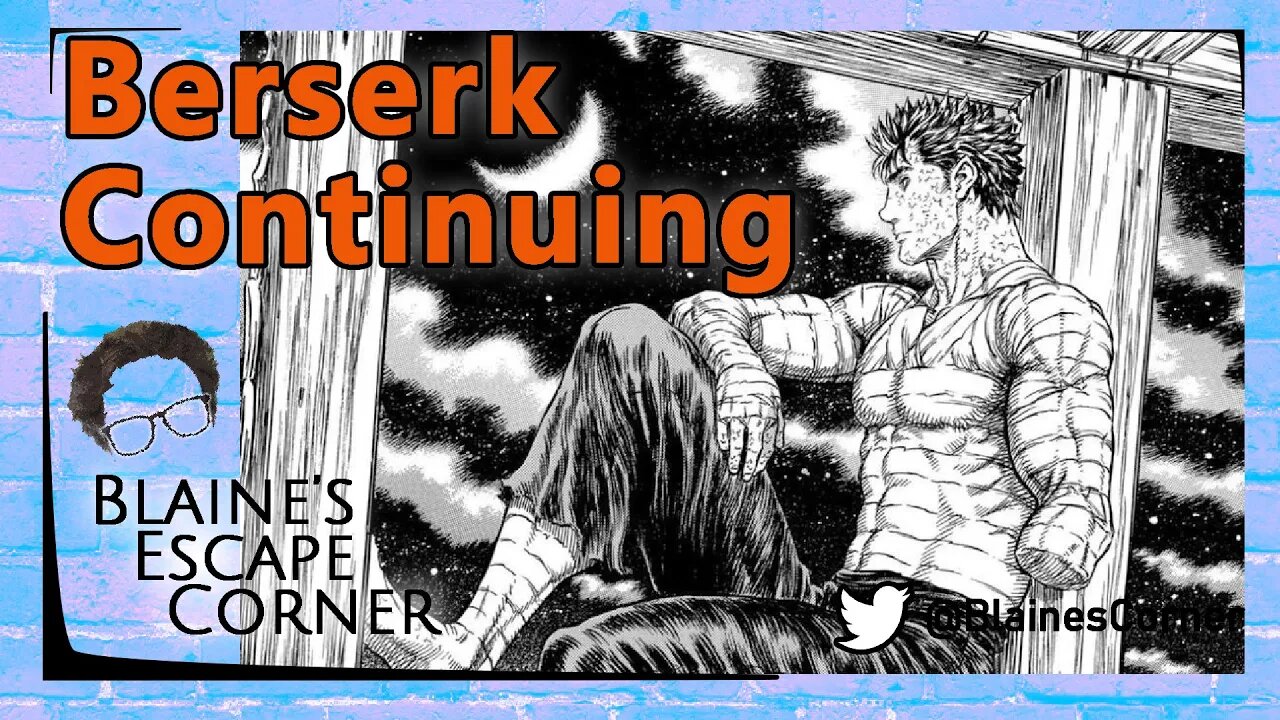 More info about Berserk Continuing, Back to 2015!