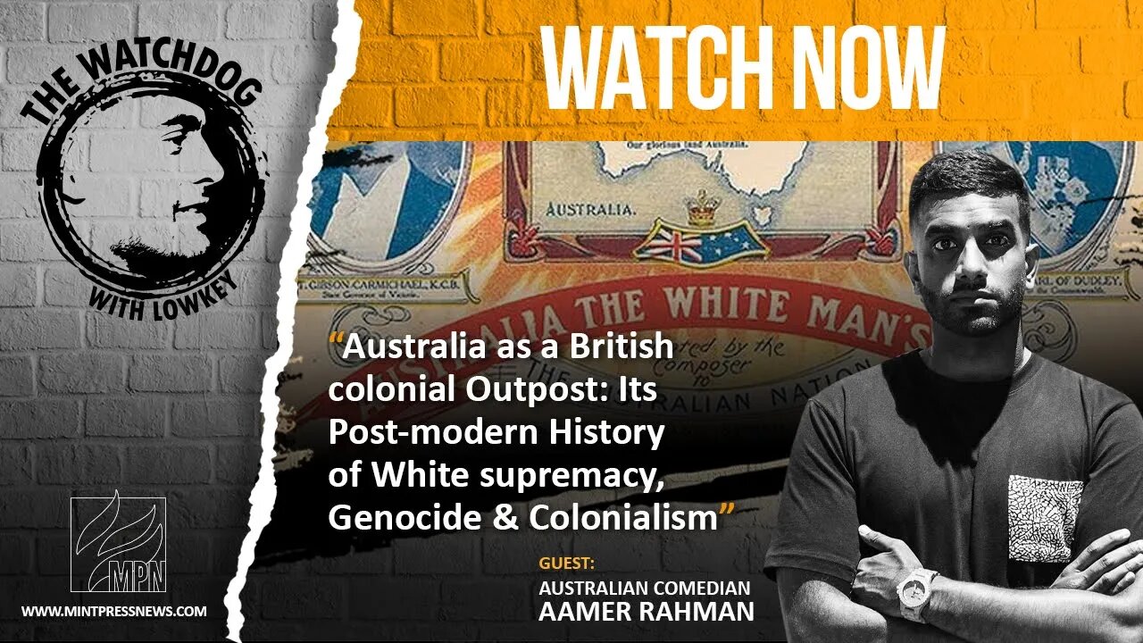 Australia: A Laboratory Of Empire with Lowkey & Aamer Rahman
