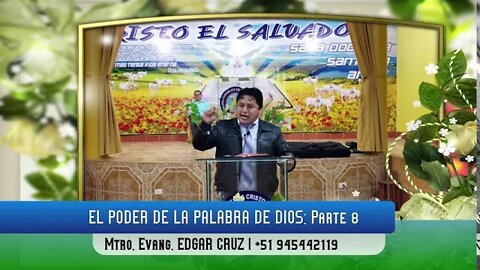 EL PODER DE LA PALABRA DE DIOS: Parte 8 - EVANGELISTA EDGAR CRUZ